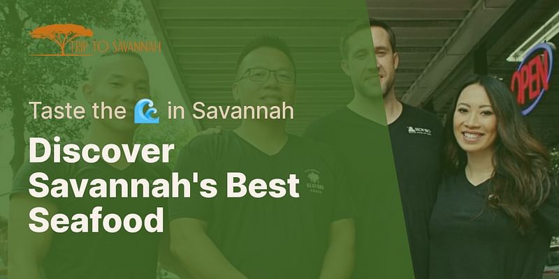 Discover Savannah's Best Seafood - Taste the 🌊 in Savannah